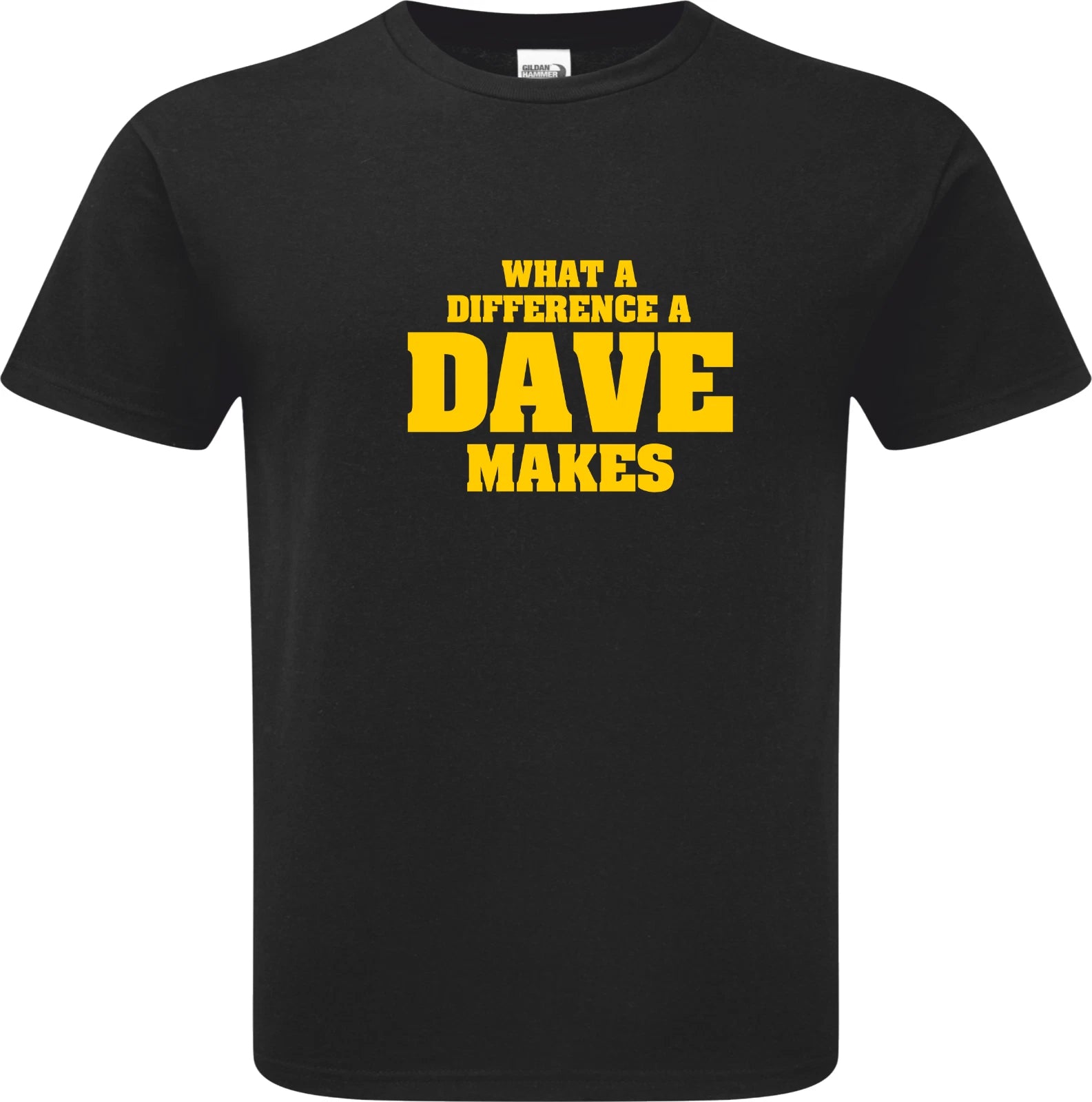 Funny Humorous What a Difference a Dave Makes Birthday Premium Hammer T-shirt