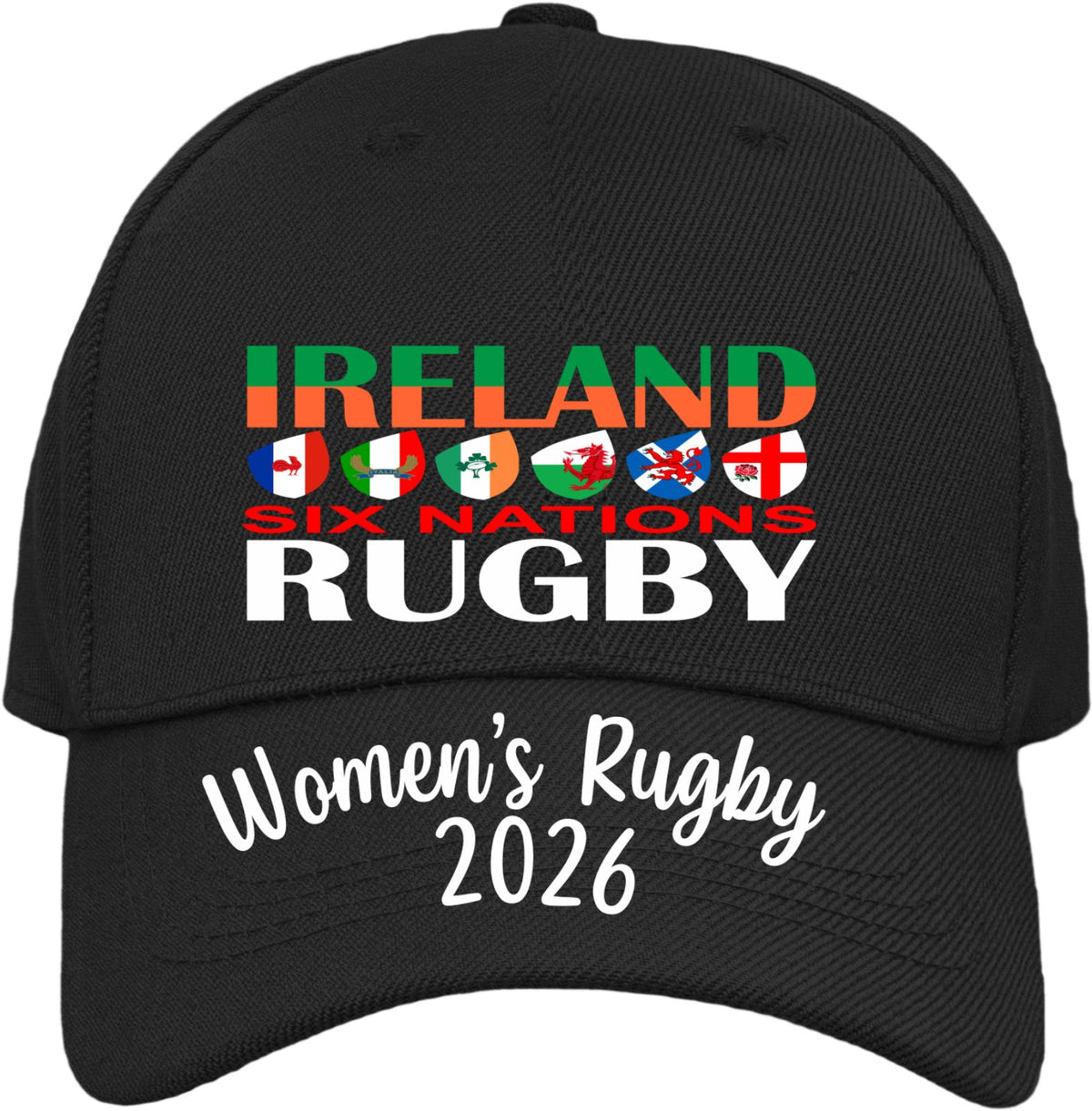 A black baseball cap featuring a front graphic that reads 'IRELAND SIX NATIONS RUGBY' with colorful Irish flags and national team silhouettes, plus 'Women's Rugby 2026' printed in white script on the brim.