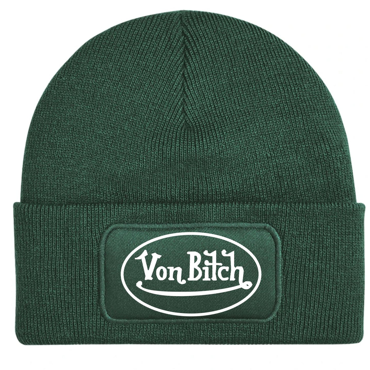 A dark green ribbed knit beanie hat with a folded cuff, featuring a white printed oval patch on the front with the text 'Von Bitch'.
