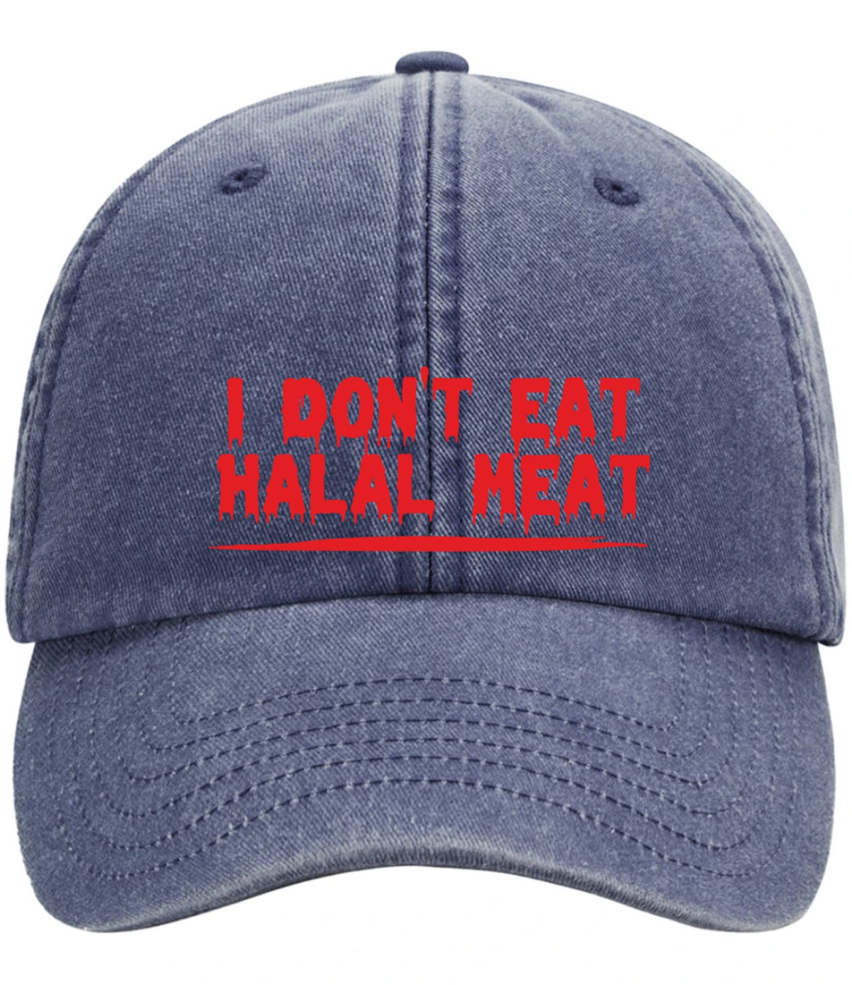 I Don't Eat Halal Meat Baseball Cap – Adjustable Cotton Twill