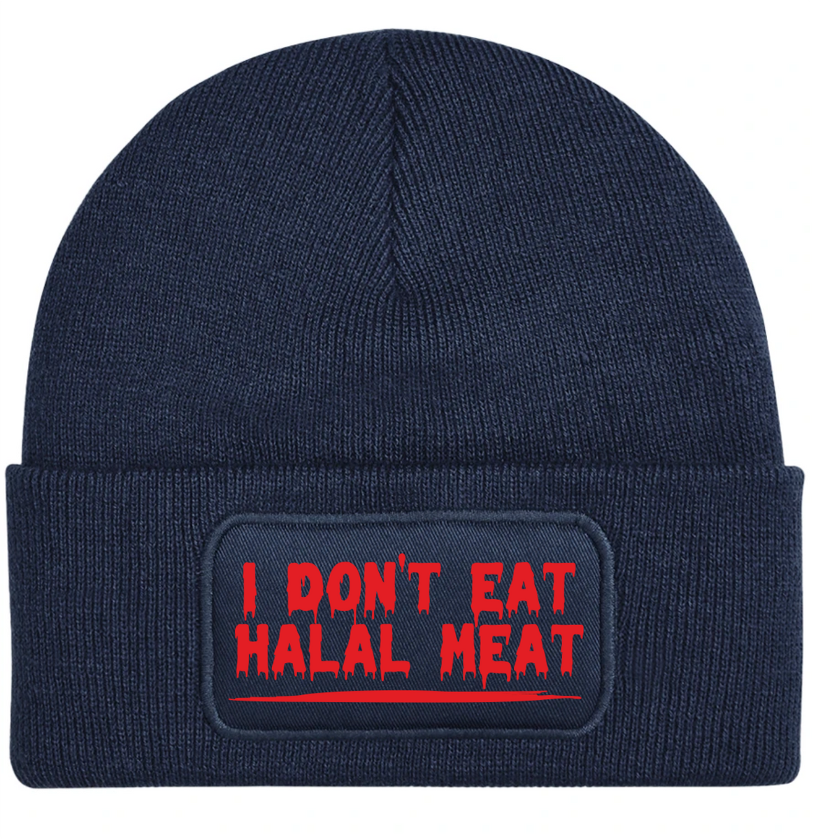 A navy blue ribbed knit beanie with a folded cuff featuring a rectangular patch that reads 'I DON'T EAT HALAL MEAT' in red text.