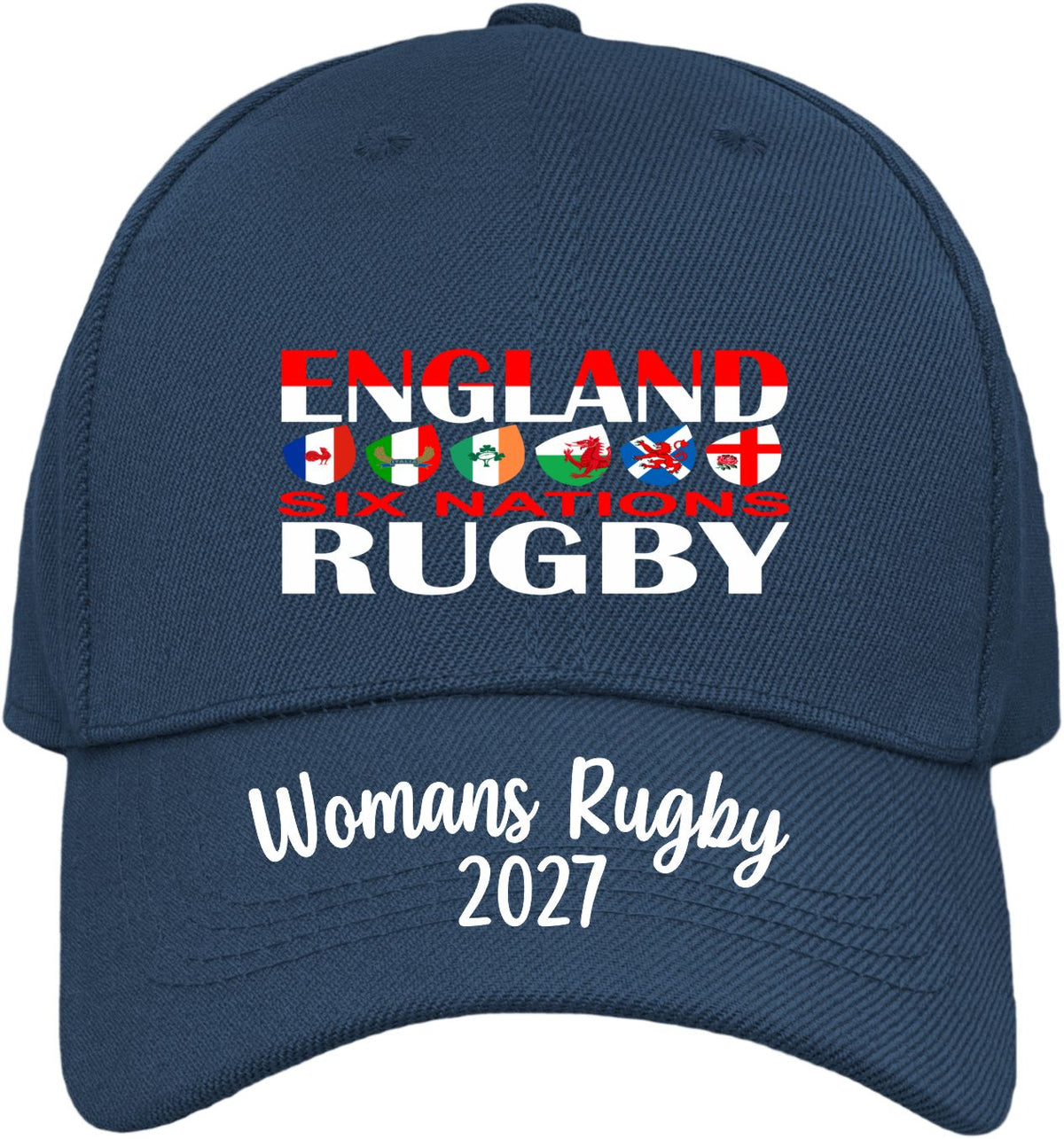 A navy blue baseball cap featuring embroidered text and flags. The front displays 'ENGLAND SIX NATIONS RUGBY' with the six rugby union flags in the center, and the brim is printed with 'Womans Rugby 2027' in white script.