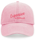 Ladies Humorous Expensive & Difficult Premium Vintage Low Profile Baseball Cap