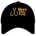 Signature Apparel - humorous-funny-fishing-angling-here-fishy-fishy-premium-quality-baseball-cap