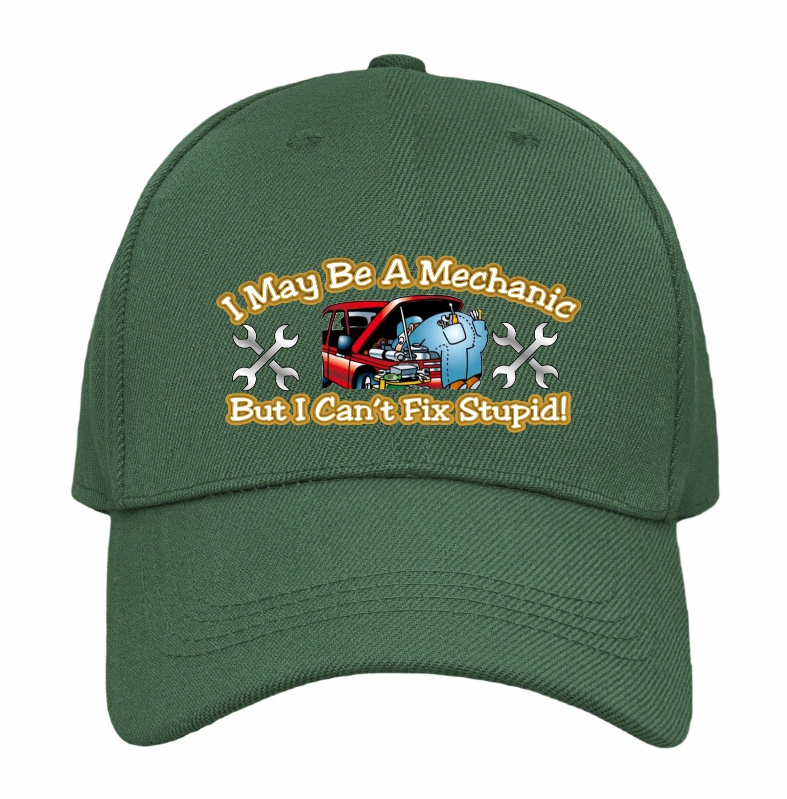 Mechanic Occupation Funny Humorous I Can't Fix Stupid Quality Baseball Cap