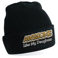 Awesome Like my Daughter original warm beanie knitted Premium Quality Beanie
