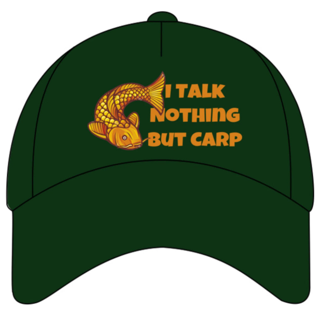 Funny Angling I Talk Nothing But Carp Quality Colour Decorated Baseball Cap
