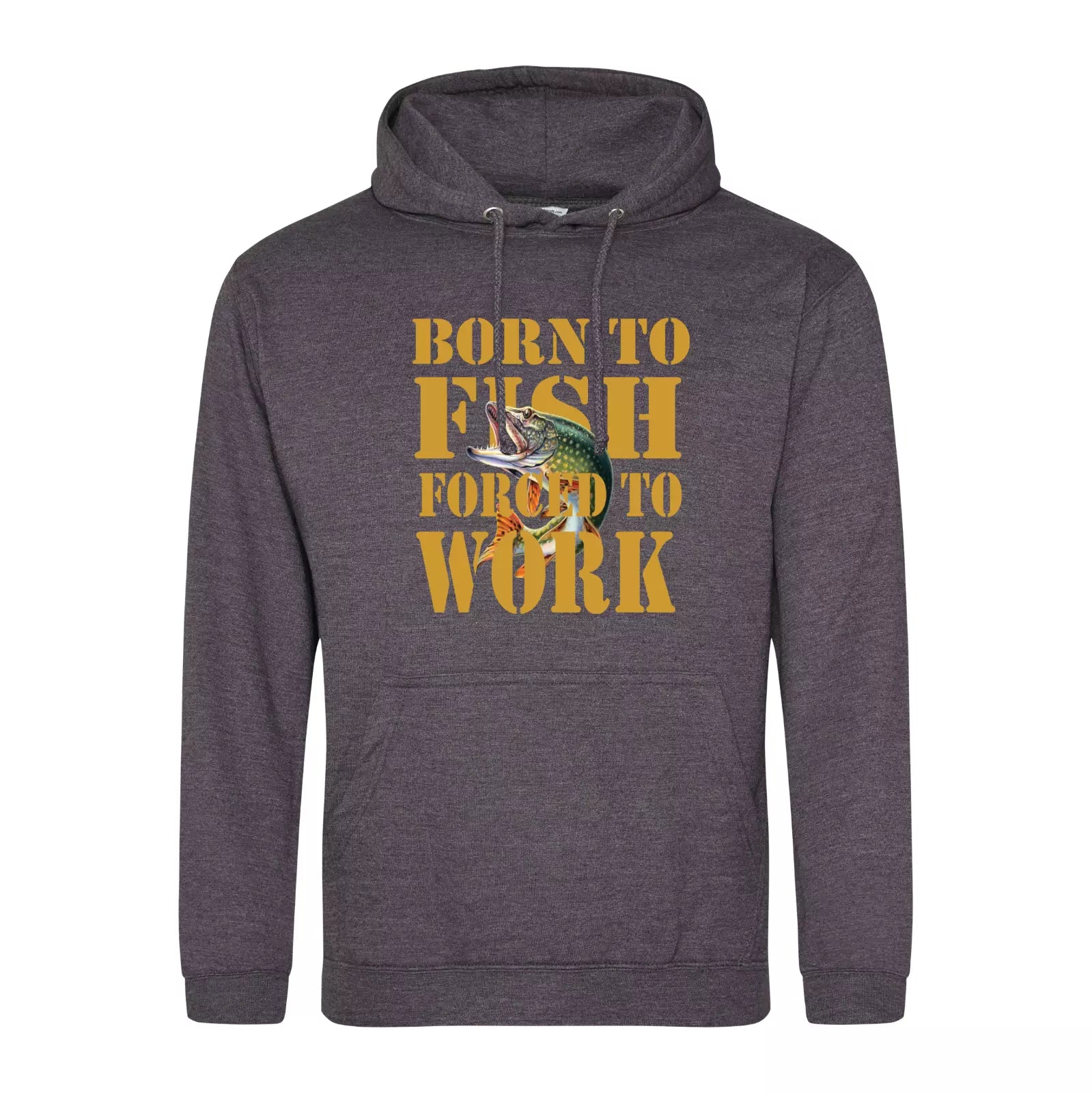 Humorous Fishing Angling Born to Fish Forced to Work Quality Hooded Sweatshirt
